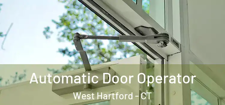 Automatic Door Operator West Hartford - CT
