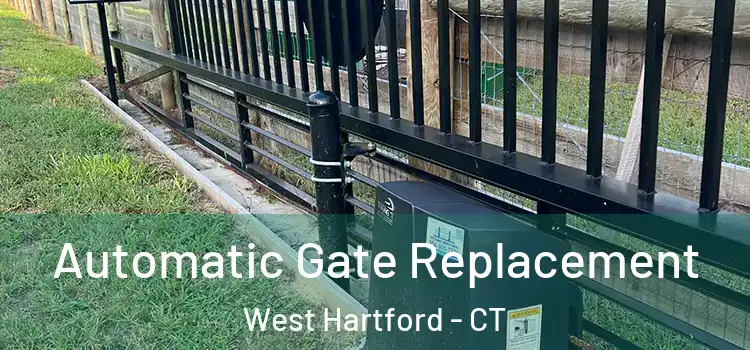 Automatic Gate Replacement West Hartford - CT