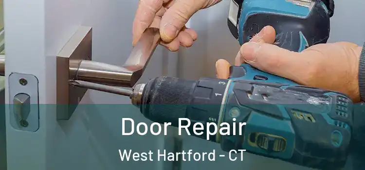 Door Repair West Hartford - CT