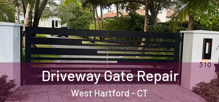 Driveway Gate Repair West Hartford - CT