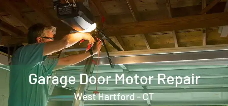  Garage Door Motor Repair West Hartford - CT