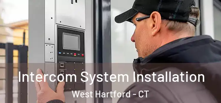  Intercom System Installation West Hartford - CT