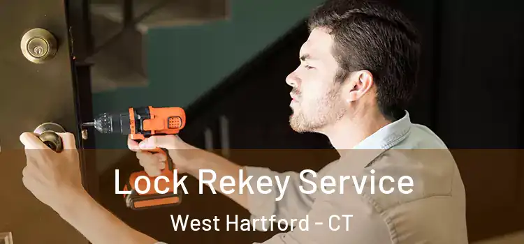 Lock Rekey Service West Hartford - CT