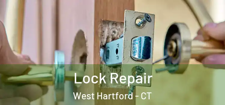 Lock Repair West Hartford - CT