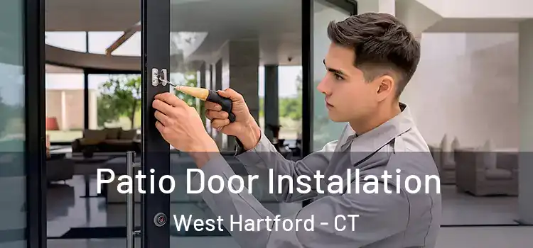 Patio Door Installation West Hartford - CT