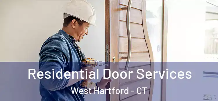 Residential Door Services West Hartford - CT