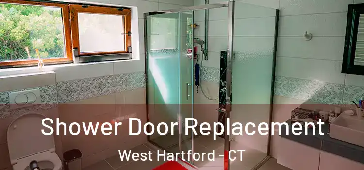 Shower Door Replacement West Hartford - CT